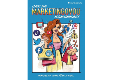 Vyšla nová kniha Jak na marketingovou komunikaci